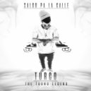 Turco The Young Legend - Salgo Pa La Calle ()