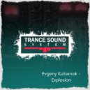 Evgeny Kutsenok - Explosion
