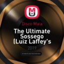 Disco Maia - The Ultimate Sossego (Luiz Laffey\'s Mix)
