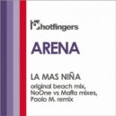Arena - La Mas Nina (NoOne vs Maffa Club Mix)