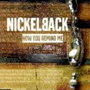 Nickelback - How you remind me