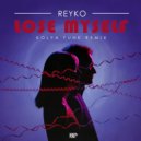 REYKO - Lose Myself