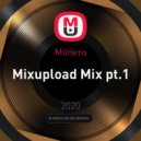 Milnero - Mixupload Mix pt.1 ()