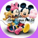 Dj Sergio - Deep Love Vol. 52 ()