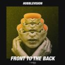 Hubblevision - Front to the Back (Original Mix)