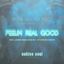Roman Nunez, KTL - Feelin\' Real Good (JT Donaldson Remix)