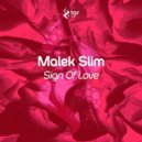 Malek Slim - Sign Of Love