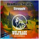 DeadBass-Society - Struggle