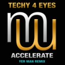Techy 4 Eyes - Accelerate