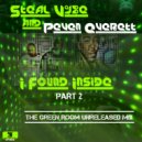 Steal Vybe & Peven Everett - I Found Inside (The Green Room Unreleased Mix)
