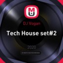 DJ Vogan - Tech House set#2