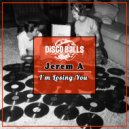Jerem A - I'm Losing You