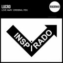 Lucro - Love Away (Original Mix)