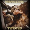 Perfection - Twisted (Instrumental Mix)