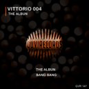 Vittorio 004 - Bang Bang