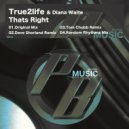 True2life & Diana Waite - Thats Right (Dave Shorland Remix)