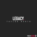 Taylor North - Legacy (Original Mix)