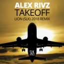Alex Rivz - Takeoff (Lion (SLK) 2018 Remix)