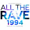 The Lowercase - All The Rave 1994 (Mixes 2020)