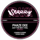Phaze Dee - Just The Way I Feel
