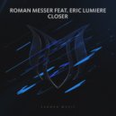 Roman Messer feat. Eric Lumiere - Closer (Bass King Remix)