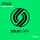 Team Sly Vs Alf Graham - Broken Bones (Original Mix)