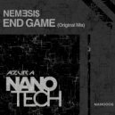 NEM3SI$ - End Game (Original Mix)
