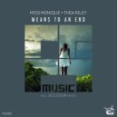 Miss Monique feat. Thea Riley - Means To An End
