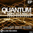 Leha Stefanov - Quantum Mechanics (Original Mix)