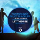 Footsounds, Elliot Blackler, Stige Lebaka - Let Them Be (Mephia Beat Only)