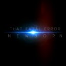 That Fatal Error - Farewell