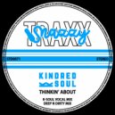 Kindred Soul - Thinkin\' About (Deep N Dirty Mix)