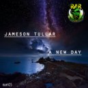 Jameson Tullar - A New Day (Original Mix)