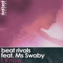 Beat Rivals feat. Ms Swaby - I Know