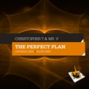 Christopher T & Mr. V - The Perfect Plan (Radio Mix)