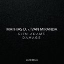 Mathias D. & Ivan Miranda - Slim Adams (Original Mix)