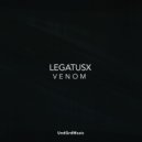 LegatusX - Venom (Original Mix)