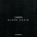 Carsen - Alone Again (Original Mix)