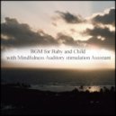 Mindfulness Auditory Stimulation Assistant - Butterfly & Sleep (Original Mix)