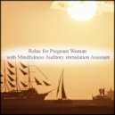 Mindfulness Auditory Stimulation Assistant - Camellia & Anxiety (Original Mix)