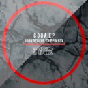 John Deluxe, Trippin Fox - Coda