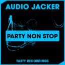 Audio Jacker - Party Non Stop (Discotron Remix)