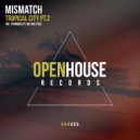 Mismatch (UK) - Tranquility