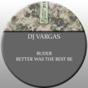 DJ Vargas - Better Was The Best Be
