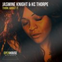 Jasmine Knight & KC Thorpe - Think About It (Big Jam Mix)