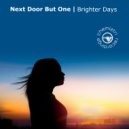 Next Door But One - Brighter Days (Dumb Dan Radio Edit)
