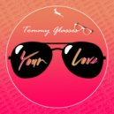 Tommy Glasses - Your Love (Original Mix)