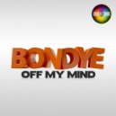 Bondye - Off My Mind (Original Mix)