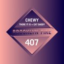 Cat Daddy, There It Is - Chewy
