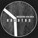 Maschino Violento - Hashtag (Kochian Remix)